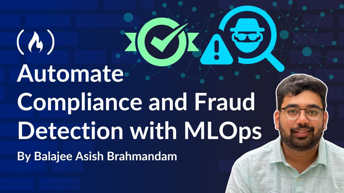 ​How to Automate Compliance and Fraud Detection in Finance with MLOps