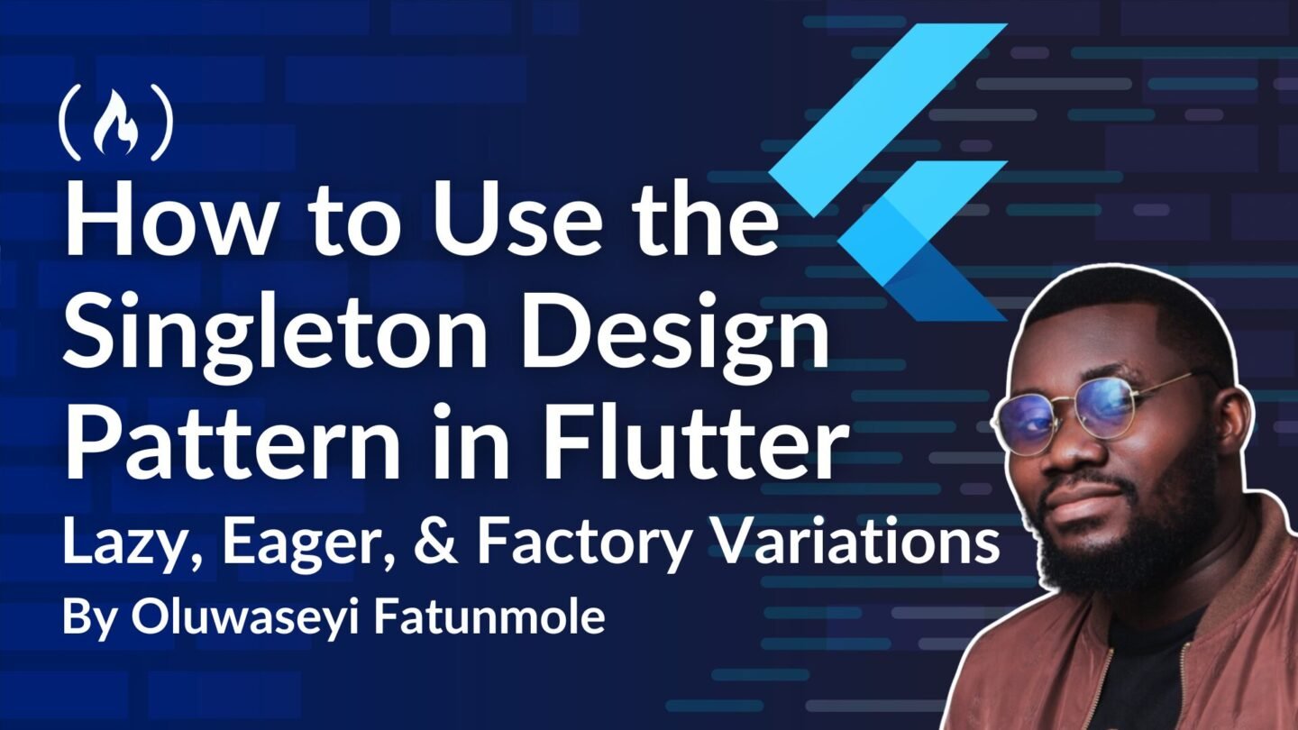 How to Use the Singleton Design Pattern in Flutter: Lazy, Eager, and Factory Variations