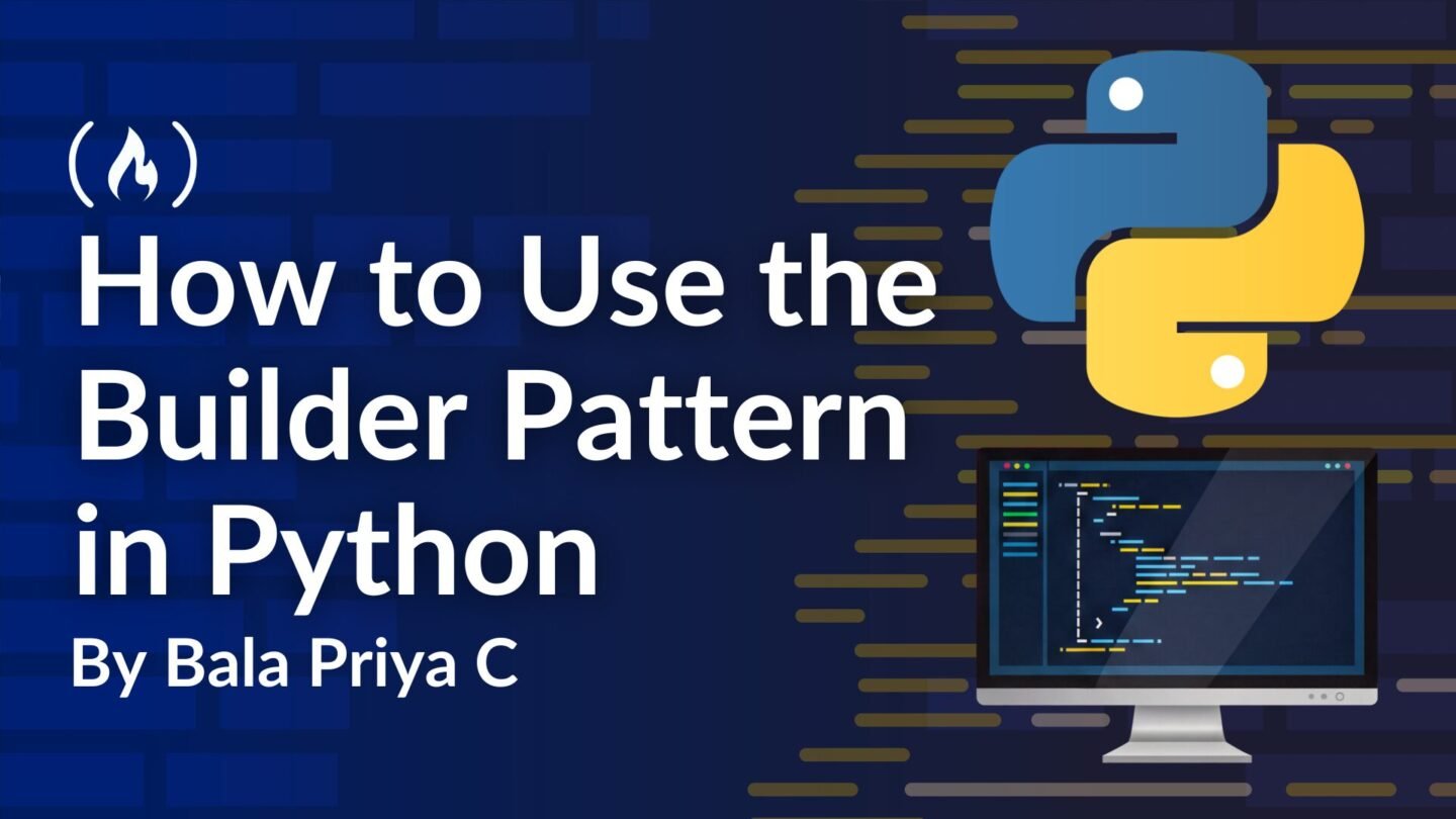 How to Use the Builder Pattern in Python – A Practical Guide for Developers