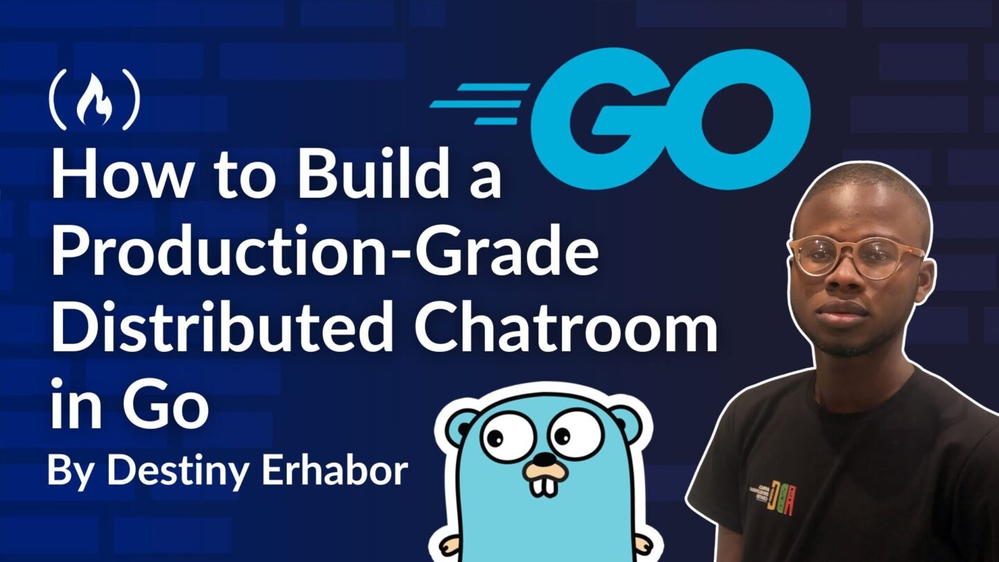 ​How to Build a Production-Grade Distributed Chatroom in Go [Full Handbook]