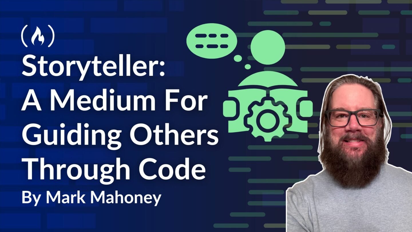 ​Storyteller: A Medium For Guiding Others Through Code