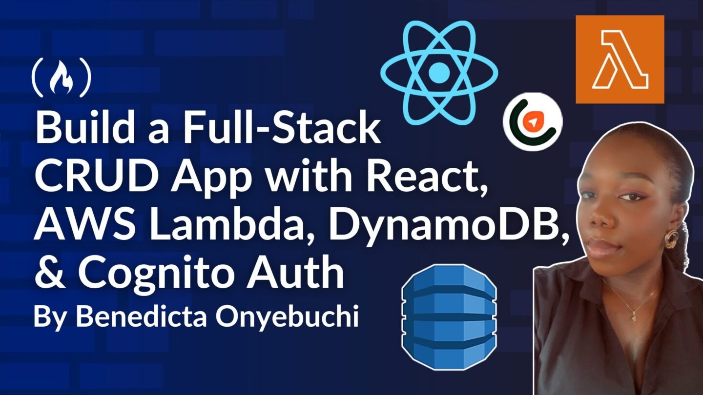 ​How to Build a Full-Stack CRUD App with React, AWS Lambda, DynamoDB, and Cognito Auth