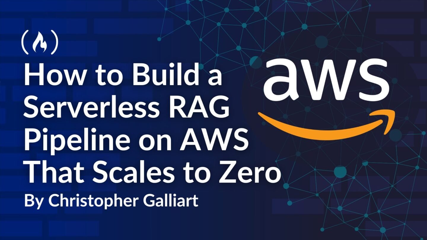 ​How to Build a Serverless RAG Pipeline on AWS That Scales to Zero