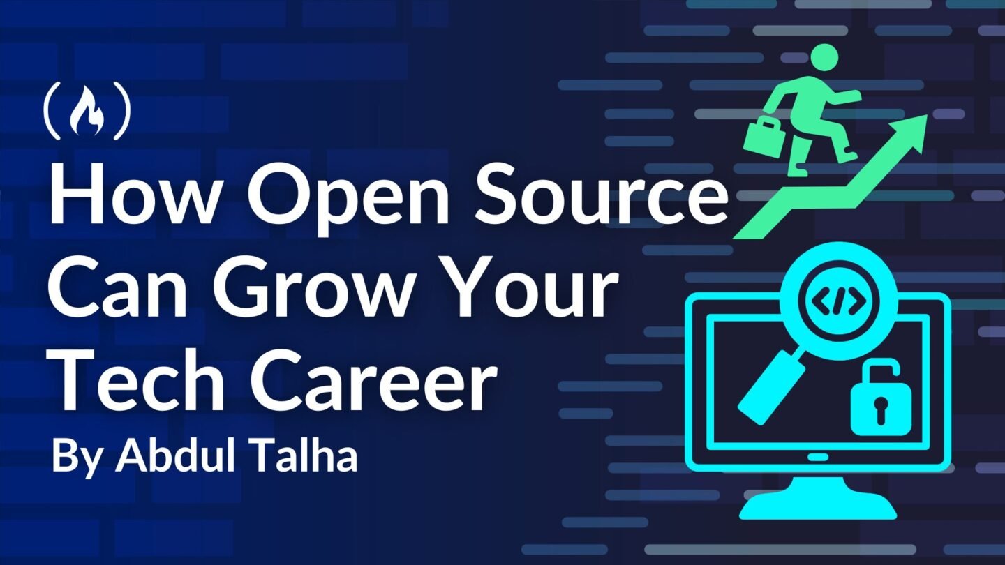 ​How Open Source Can Grow Your Tech Career: A Handbook for Beginners