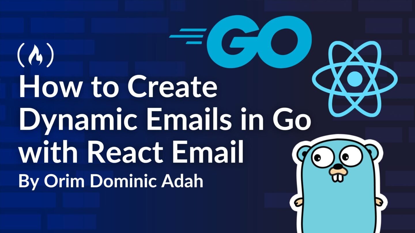 ​How to Create Dynamic Emails in Go with React Email