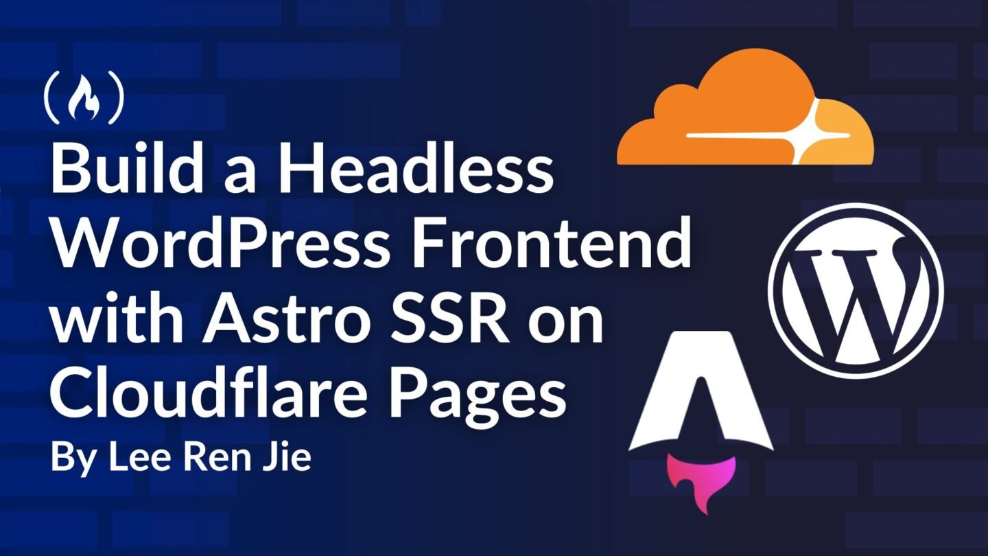 ​How to Build a Headless WordPress Frontend with Astro SSR on Cloudflare Pages