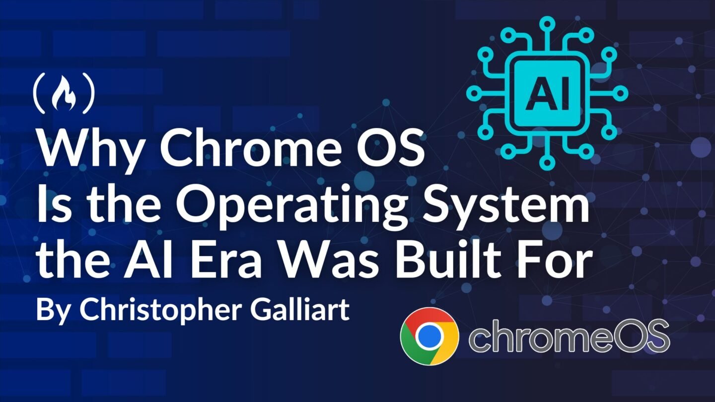 ​Why Chrome OS Is the Operating System the AI Era Was Built For