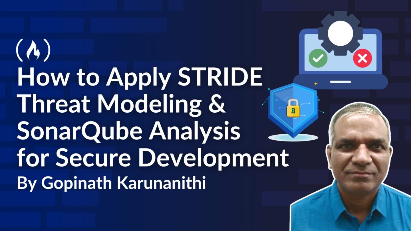 ​How to Apply STRIDE Threat Modeling and SonarQube Analysis for Secure Software Development