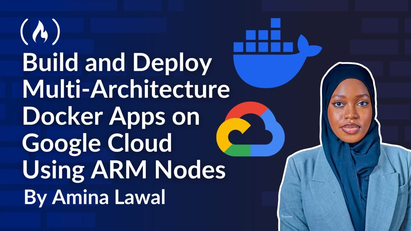 ​How to Build and Deploy Multi-Architecture Docker Apps on Google Cloud Using ARM Nodes (Without QEMU)